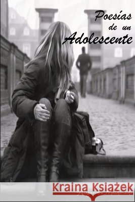 Poesías de un Adolescente Maldonado, Alejandro 9798666361870