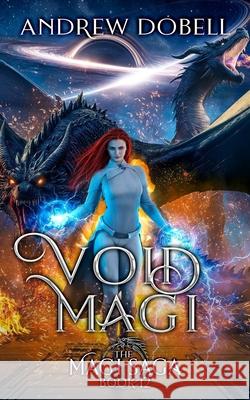 Void Magi: A Space Opera Fantasy Adventure Andrew Dobell 9798666436264 Independently Published