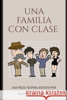 Una Familia con Clase Alcalde, Ricardo, Velásquez, Daniel, Torres Agüero, Roger 9798666576892