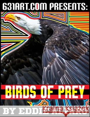 Birds of Prey Alfaro Eddie Alfaro 9798666914410 Independently published