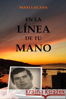 En la Línea de tu Mano Maxi Lacasa 9798667042853