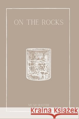 On The Rocks Myah Master 9798667113409