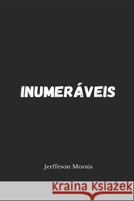 Inumeráveis Jerffeson Morais 9798667146902