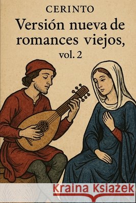 Versión nueva de romances viejos, vol. 2 Cerinto 9798667227410 Independently Published