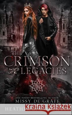 The Crimson Legacies Heather D Glidewell, Missy de Graff 9798667580065 Independently Published