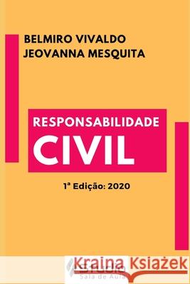 Responsabilidade Civil Jeovanna Malena Viana Mesquita Belmiro Vivaldo Santana Fernandes  9798667610342 Independently Published