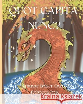 Quot Capita Nunc?: Fabula Numerorum Rebecca Rexybecks Pejic Arianne Belzer-Carroll  9798667885894