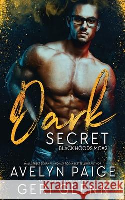 Dark Secret Geri Glenn Avelyn Paige  9798667961246