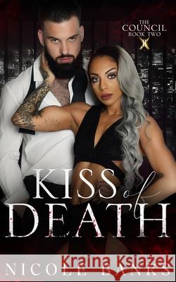 Kiss of Death Nicole Banks 9798667975724