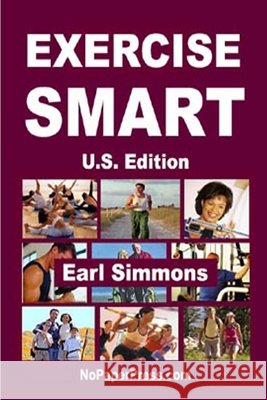 Exercise Smart - U.S. Edition Earl Simmons 9798668187362