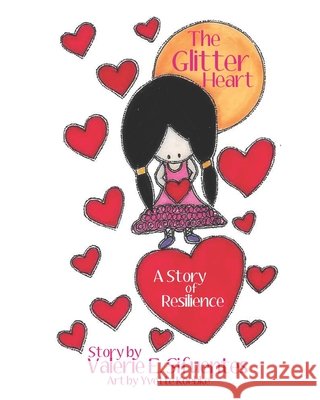 The Glitter Heart: A Story of Resilience Koebke, Yvette, Sifuentes, Valerie E. 9798668238675