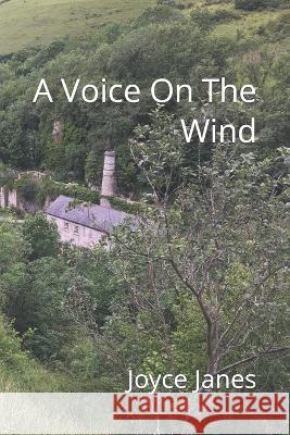A Voice On The Wind Joyce Janes 9798668831821