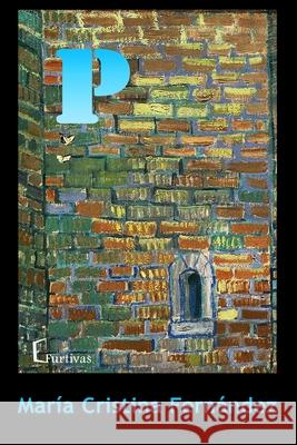 P María Cristina Fernández, Ediciones Furtivas Inc 9798668980123