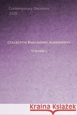 Collective Bargaining Agreements: Volume 1 Landmark Publications 9798669178093
