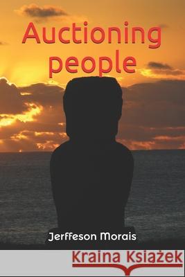 Auctioning people Jerffeson Morais 9798669240189