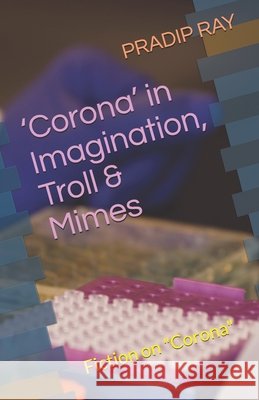 'Corona' in Imagination, Troll & Mimes: Fiction on 