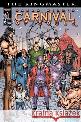 Carnival of Souls: The Ringmaster Iwan Nazif, Stefan Petrucha, Sharon Barnes 9798669563707
