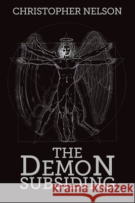 The Demon Subsiding Nelson, Christopher 9798669655419 Independently Published
