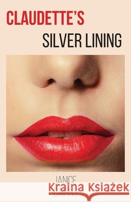Claudette's Silver Lining Janice Cairns 9798669907921