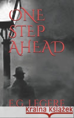 One Step Ahead Legere, E. G. 9798669916435 Independently Published