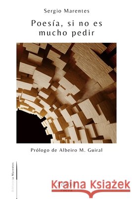 Poesía, si no es mucho pedir Editores, Äëïöü, M. Guiral, Albeiro, Marentes, Sergio 9798669953966 Independently Published