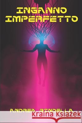 Inganno Imperfetto Bindella Andrea Bindella 9798669993634 Independently published