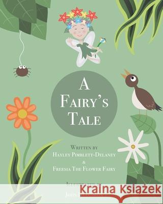 A Fairy's Tale Hayley Pimblett-Delaney, John Hutcheon 9798670011761 Independently Published