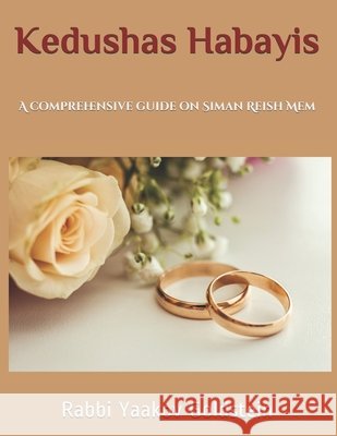 Kedushas Habayis: A comprehensive guide on Siman Reish Mem Goldstein, Rabbi Yaakov 9798670026154