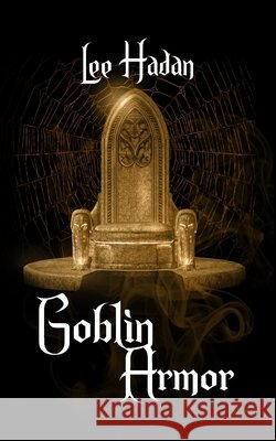 Goblin Armor: Book Two of The Wings of Oberon Lee Hadan 9798670070089