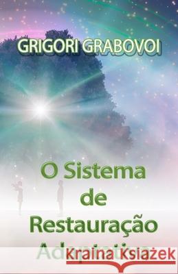 O Sistema de Restauração Adaptativa Grigori Grabovoi, Edilma Angel * Eam Publishing 9798670096096