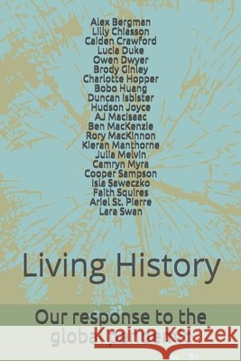 Living History: Our Response to the Global Pandemic Hlc Students 9798670214735