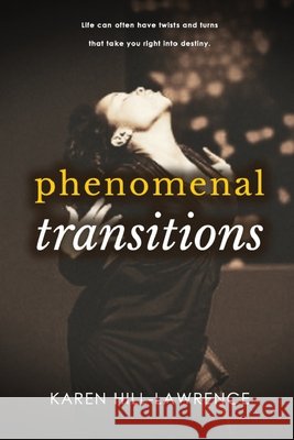Phenomenal Transitions Lawrence, Karen Hill 9798670294539