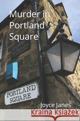 Murder in Portland Square Joyce Janes 9798670320993
