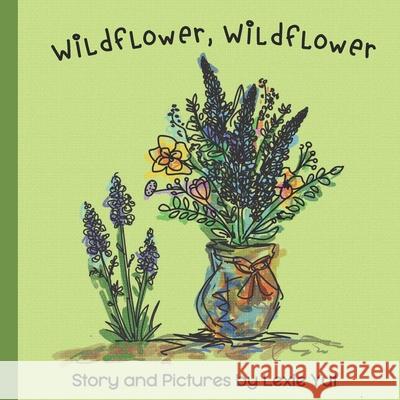Wildflower, Wildflower Lexie Yut 9798670399111