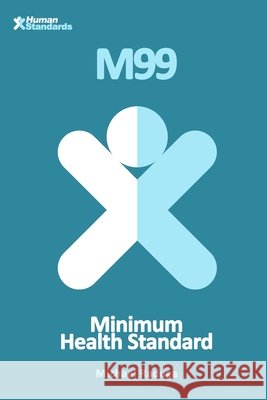 М99: Minimum Health Standard Fisher, Eva, Raduga, Michael 9798670463683