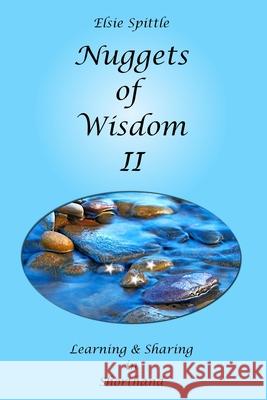 Nuggets of Wisdom II: Learning & Sharing in Shorthand Elsie Spittle 9798670599771 Independently Published