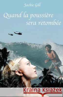 Quand la poussière sera retombée Gill, Jackie 9798670896764 Independently Published