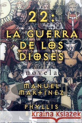 22: La guerra de los dioses Barash, Phyllis, Martínez, Manuel 9798670969901