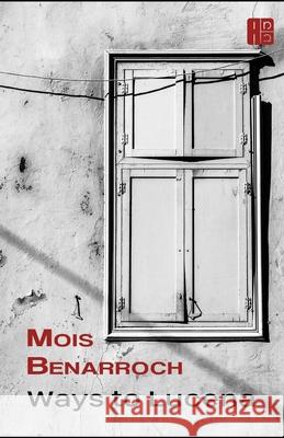Ways to Lucena Mois Benarroch 9798671116205 Independently Published