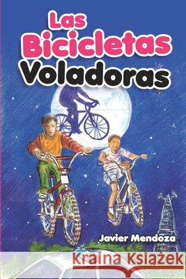 Las Bicicletas Voladoras Mendoza, Francisco Javier 9798671187588