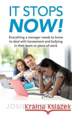 It Stops Now! Hastings, Josie 9798671299243