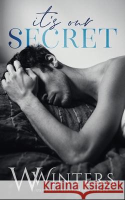 It's Our Secret Willow Winters W Winters  9798671393477 Independently Published