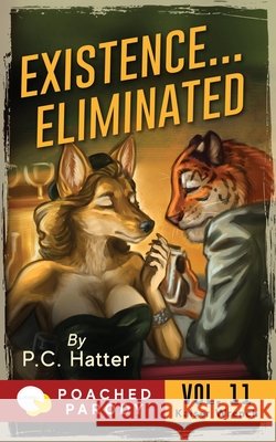 Existence...Eliminated: Poached Parody Stacy Bender, P C Hatter 9798671426199