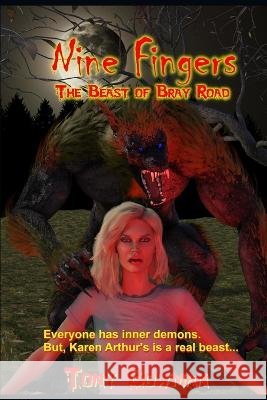 Nine Fingers: The Beast of Bray Road Anthony Spivey Tony Bowman  9798671699456