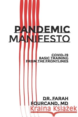 Pandemic Manifesto: COVID-19 Basic Training From The Frontlines Fourcand, Farah 9798671731781