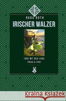 Irischer Walzer: Tanz mit der Liebe Roda Roth 9798671748734