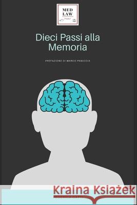 Dieci Passi alla Memoria Federica Gatti, Marco Paniccia 9798671834505 Independently Published