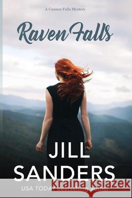 Raven Falls: A Cannon Falls Mystery Sanders, Jill 9798672036182 Independently Published