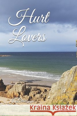 Hurt Lovers J Brice   9798672047720 Independently Published