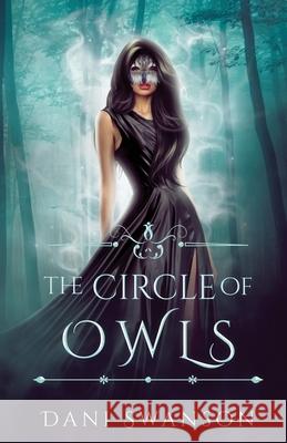 The Circle of Owls Swanson Dani Swanson 9798672396040